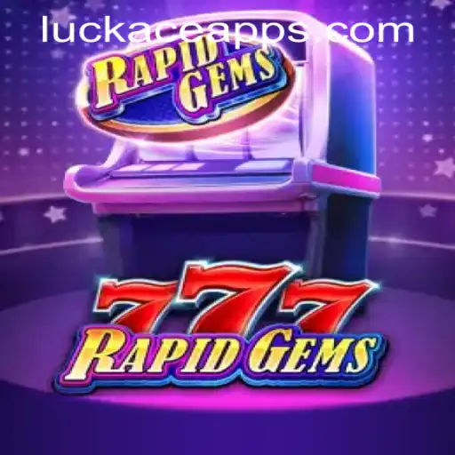 Exploring the Excitement of RapidGems777 at LUCKACE CASINO